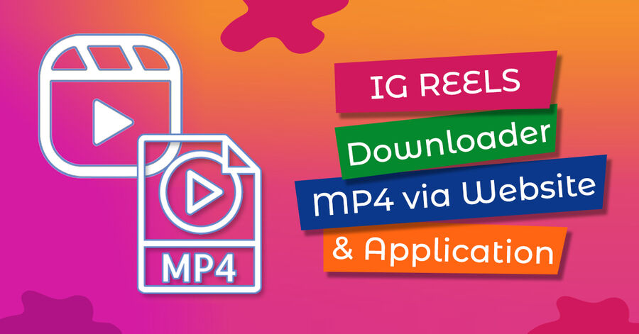 ig reel downloader mp4 via websites and applications