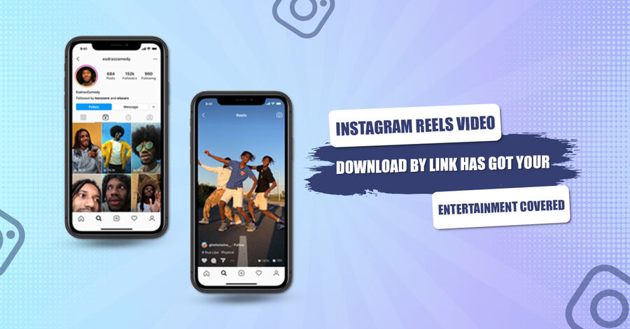 instagram reels video download by link has got your entertainment covered