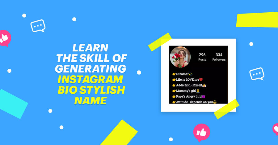 learn the skill of generating instagram bio stylish name