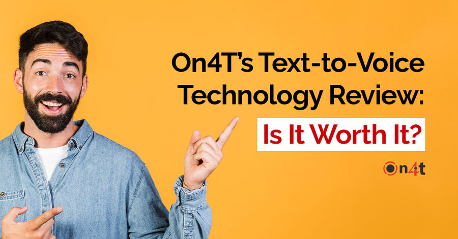 on4t’s text-to-voice technology review: is it worth it?