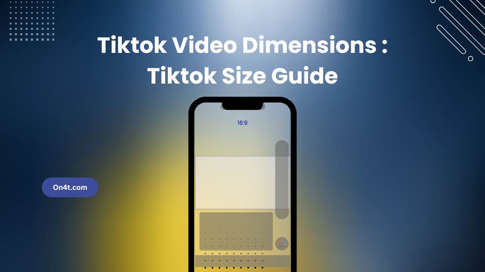 Tiktok Video Dimensions : Tiktok Size Guide