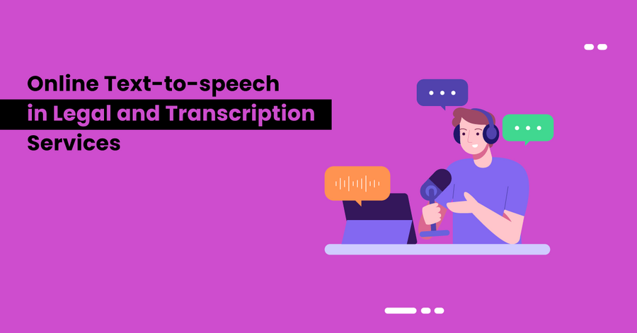 online text-to-speech in legal and transcription services