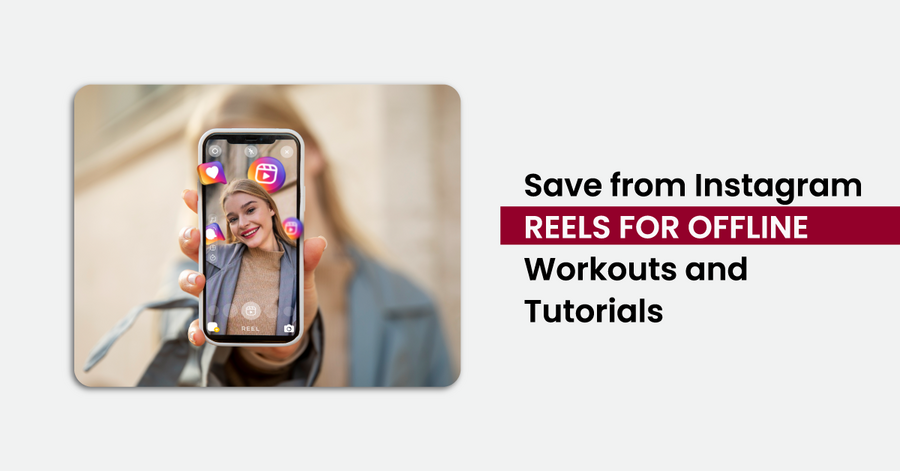 save-from-instagram-reels-for-offline-workouts-and-tutorials