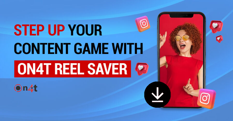step up your content game with on4t reel saver