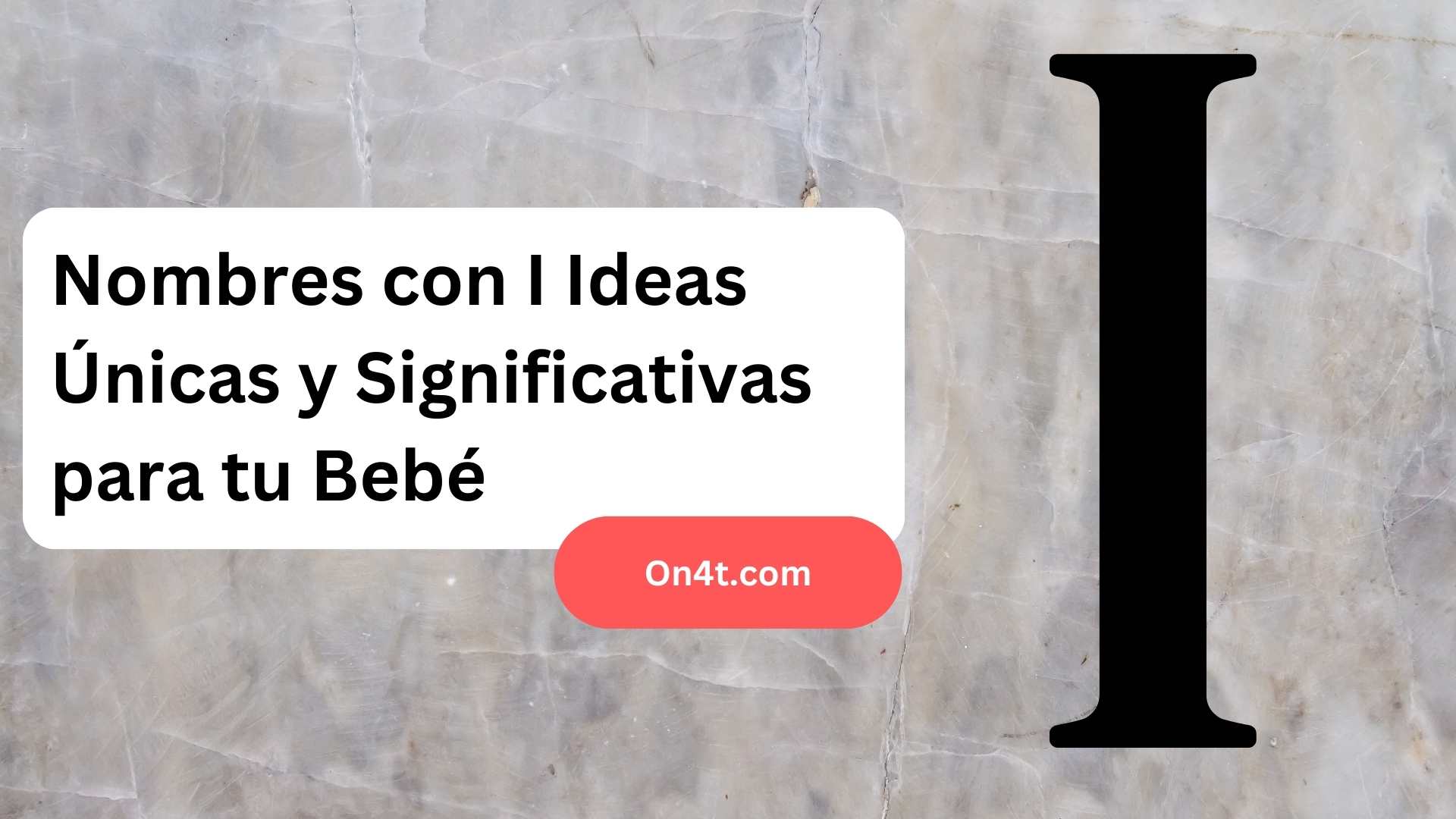 Nombres con I Ideas Únicas y Significativas para tu Bebé