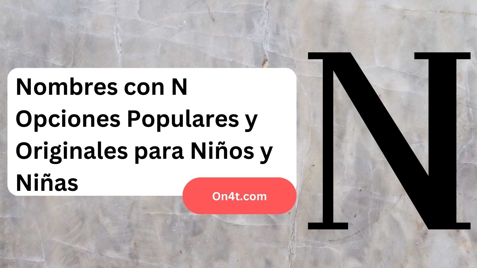 Nombres con N Opciones Populares y Originales para Niños y Niñas