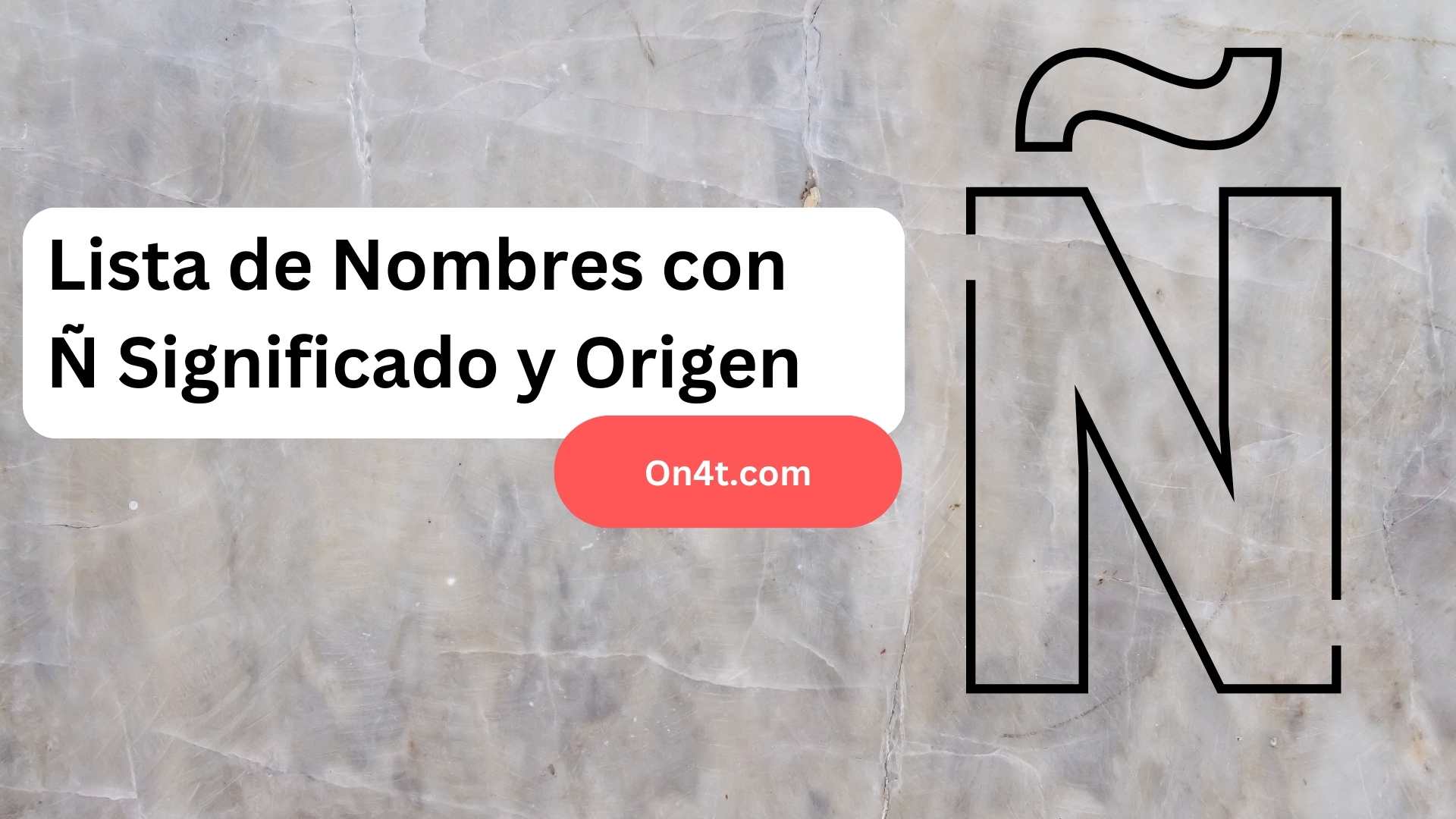 Lista de Nombres con Ñ Significado y Origen