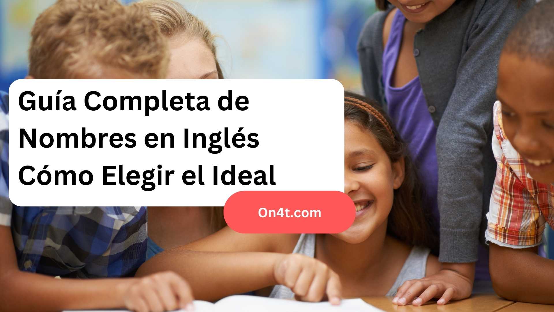 Guía Completa de Nombres en Inglés Cómo Elegir el Ideal