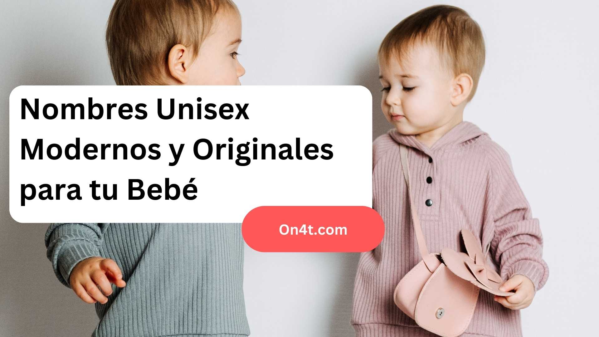 Nombres Unisex Modernos y Originales para tu Bebé