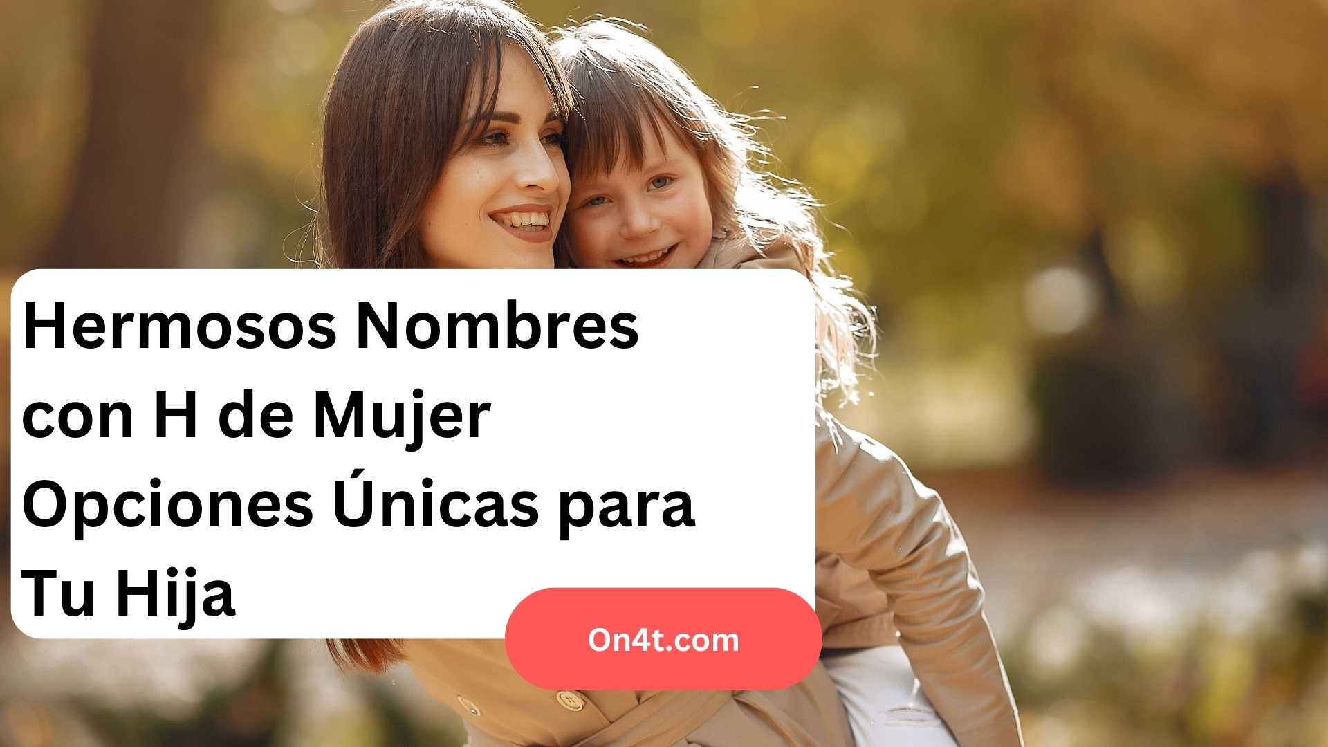 Hermosos Nombres con H de Mujer Opciones Únicas para Tu Hija