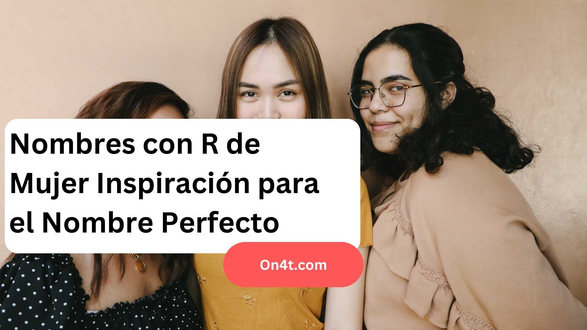 Nombres con R de Mujer Inspiración para el Nombre Perfecto