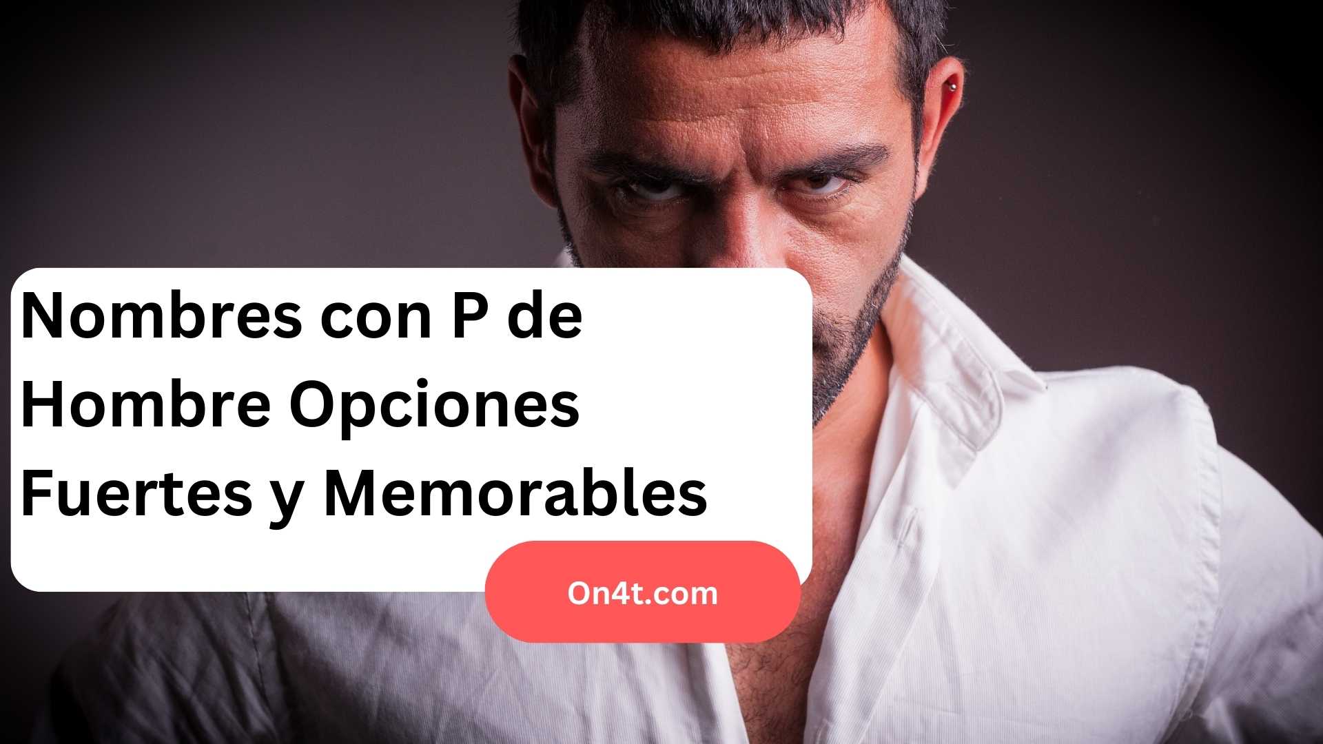 Nombres con P de Hombre Opciones Fuertes y Memorables