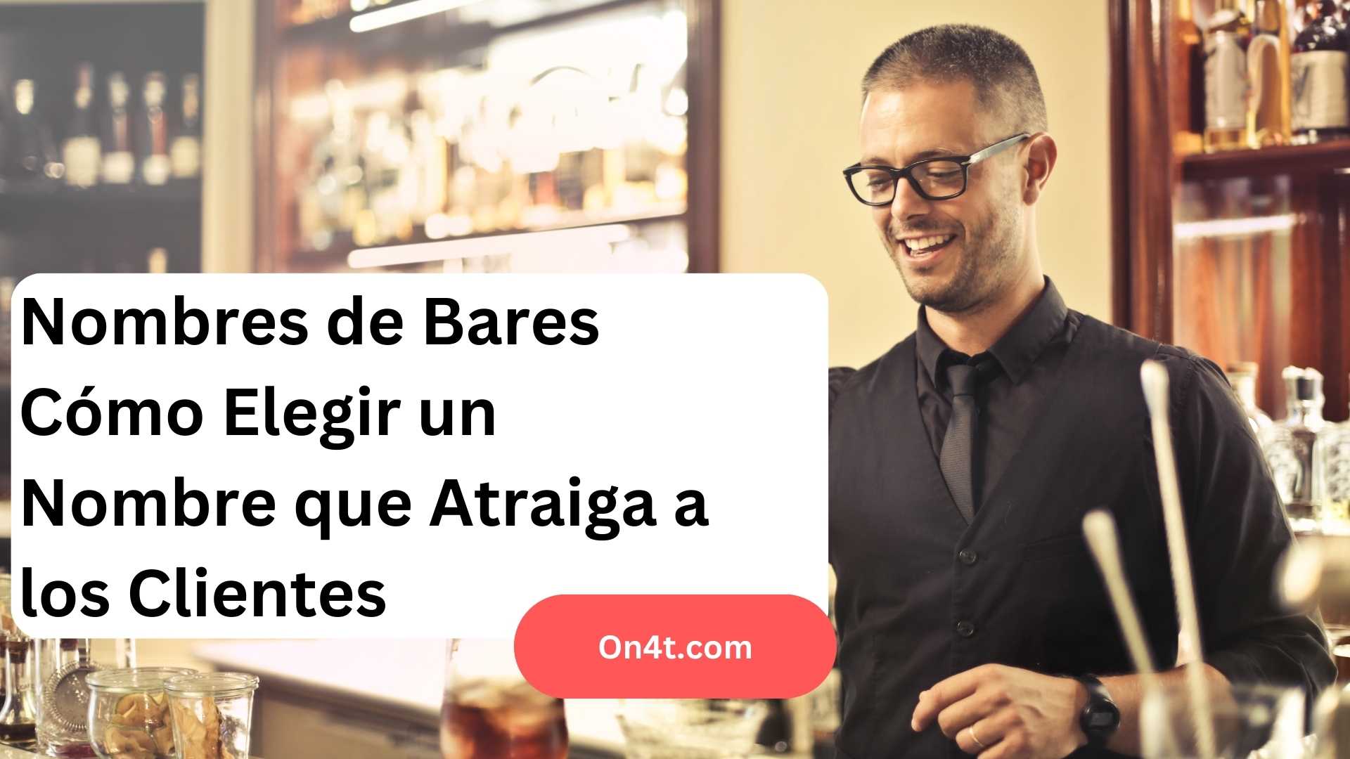 Nombres de Bares Cómo Elegir un Nombre que Atraiga a los Clientes