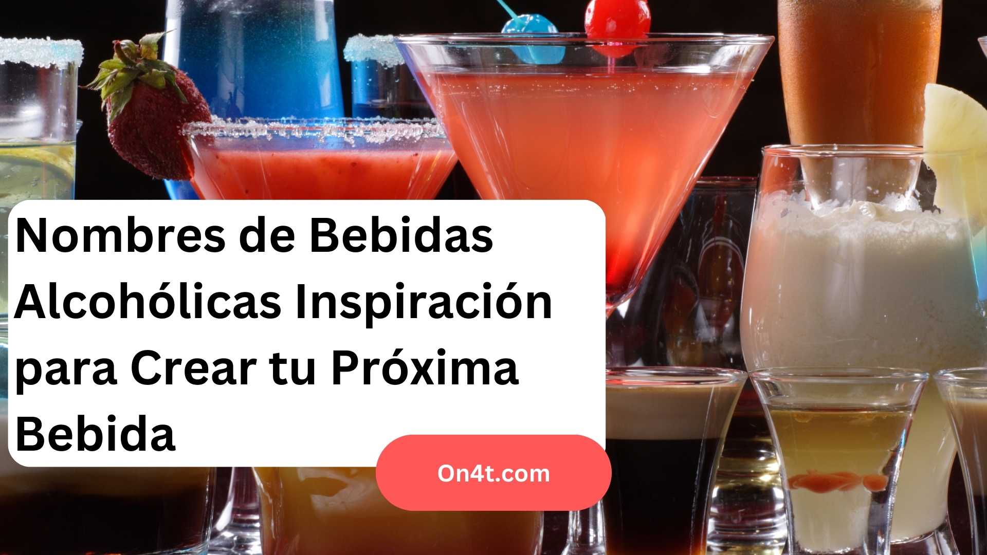 Nombres de Bebidas Alcohólicas Inspiración para Crear tu Próxima Bebida