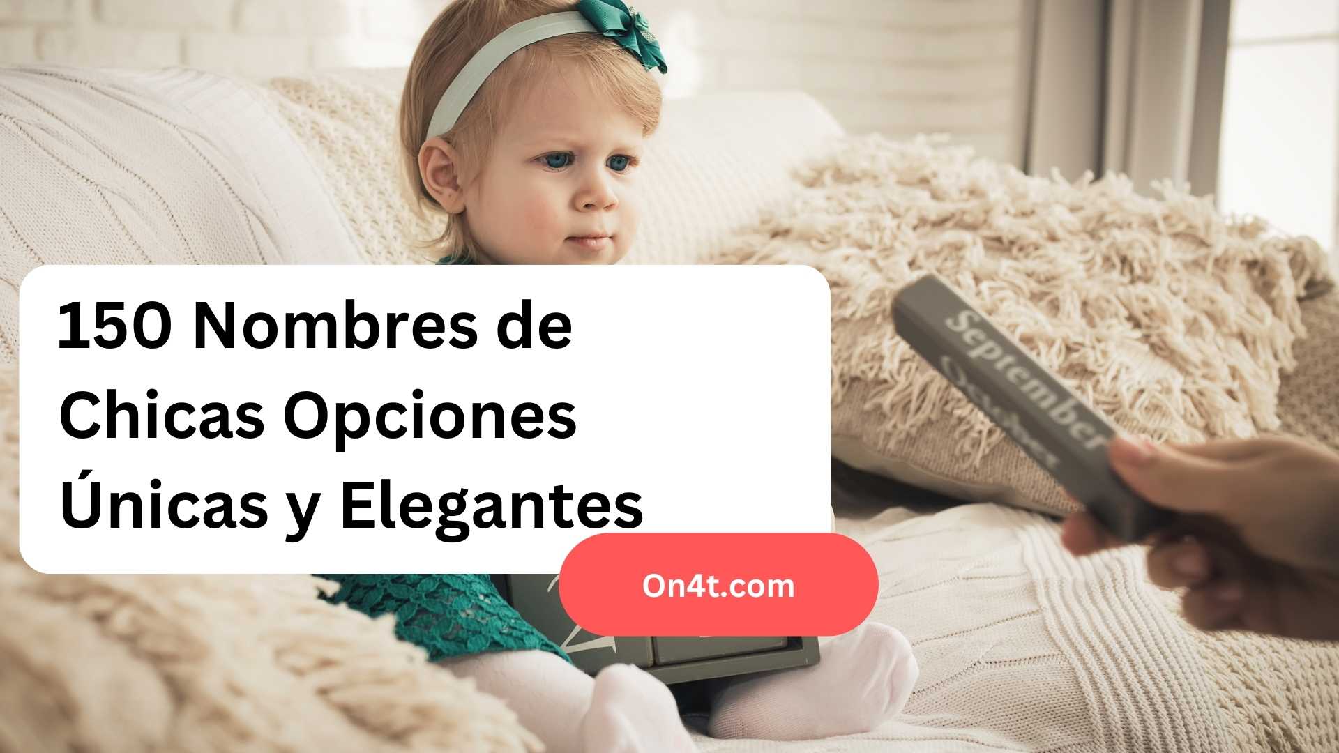 150 Nombres de Chicas: Opciones Únicas y Elegantes