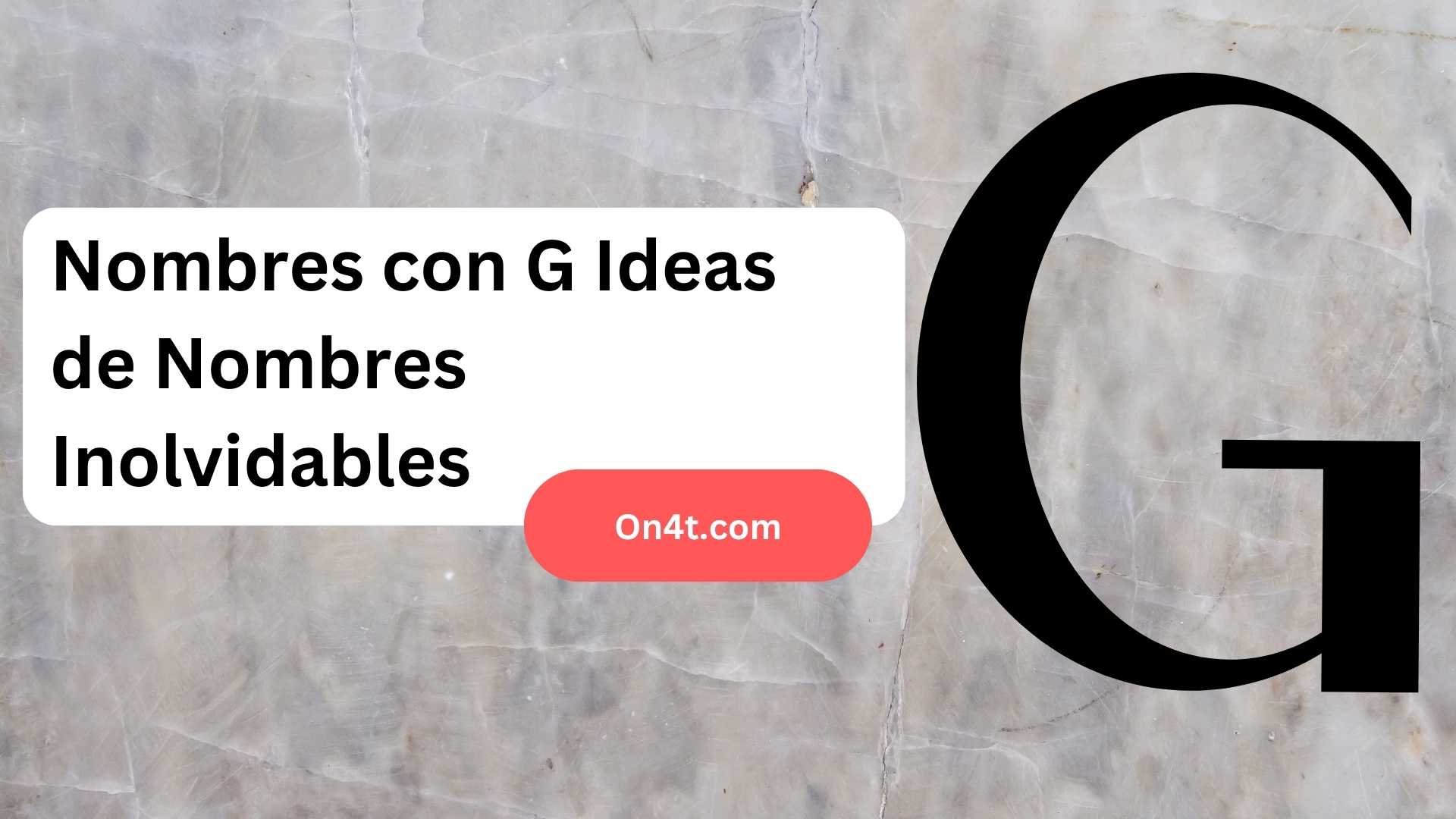 Nombres con G Ideas de Nombres Inolvidables