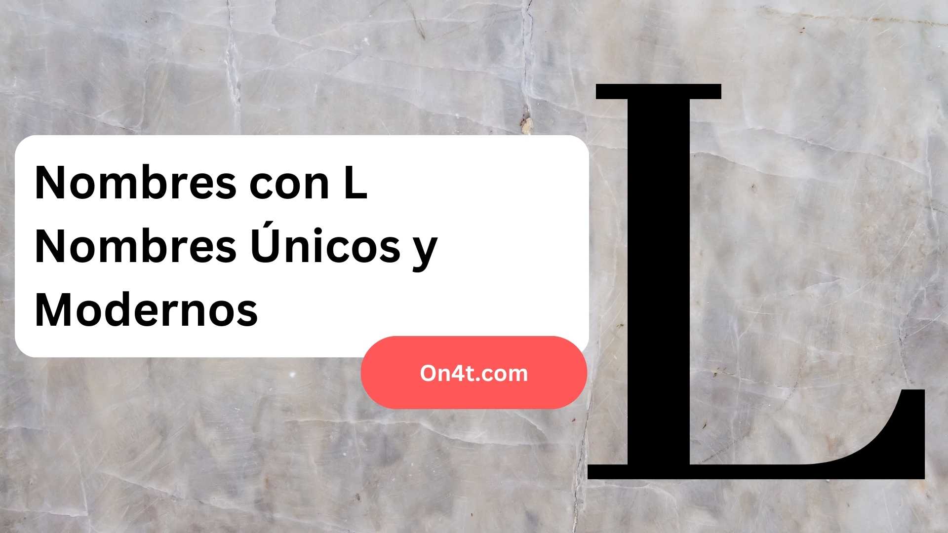 Nombres con L Nombres Únicos y Modernos