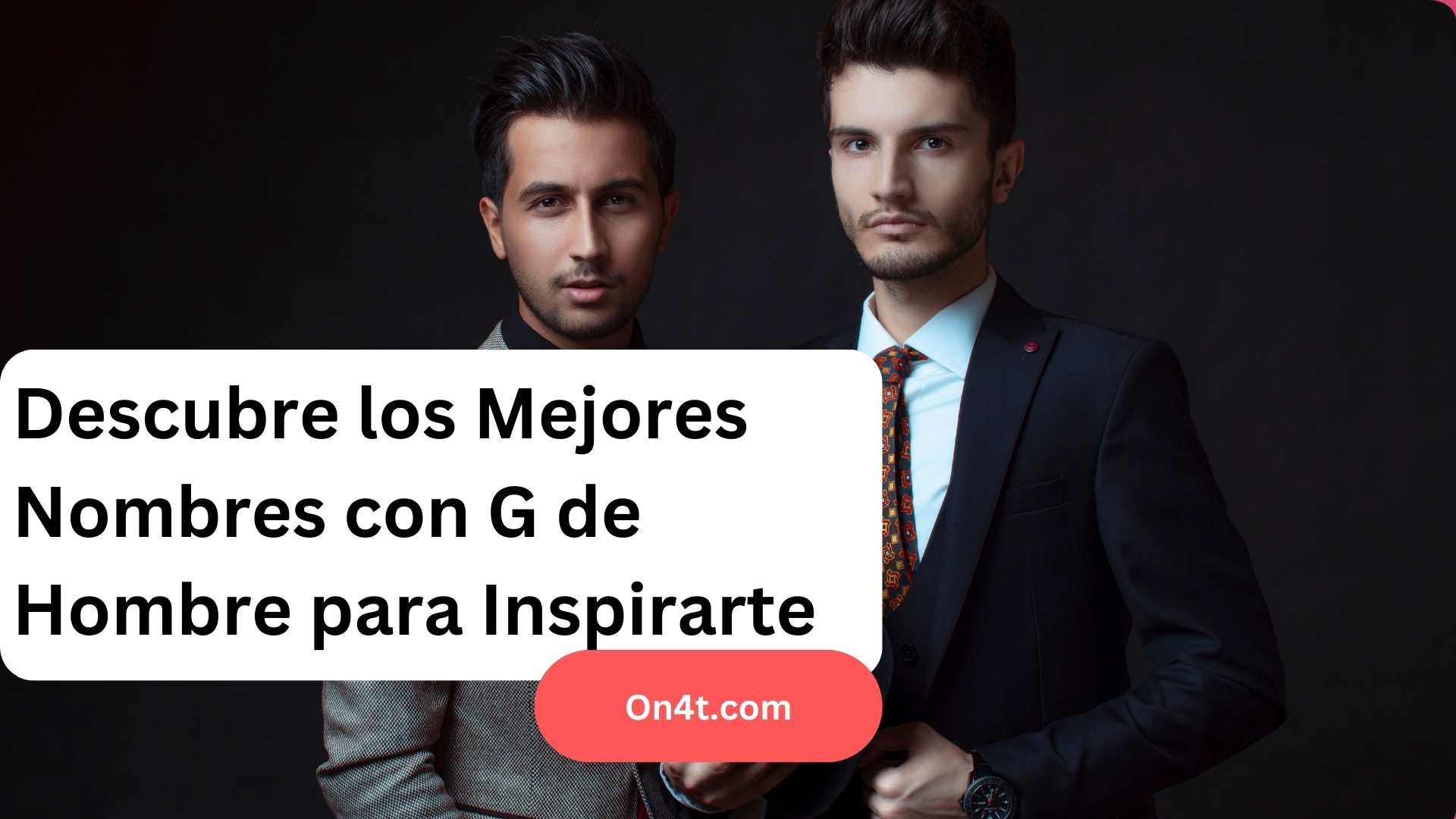 Descubre los Mejores Nombres con G de Hombre para Inspirarte