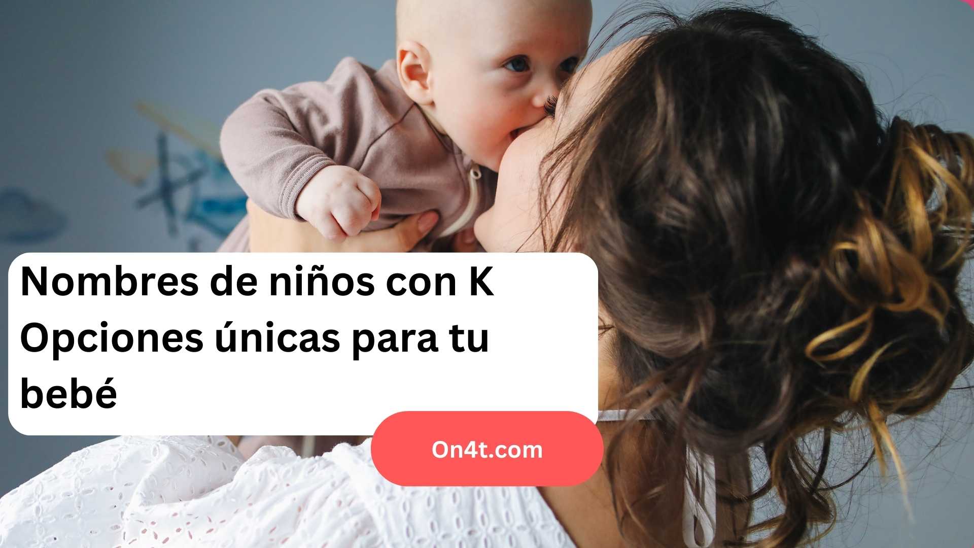 Nombres de niños con K Opciones únicas para tu bebé