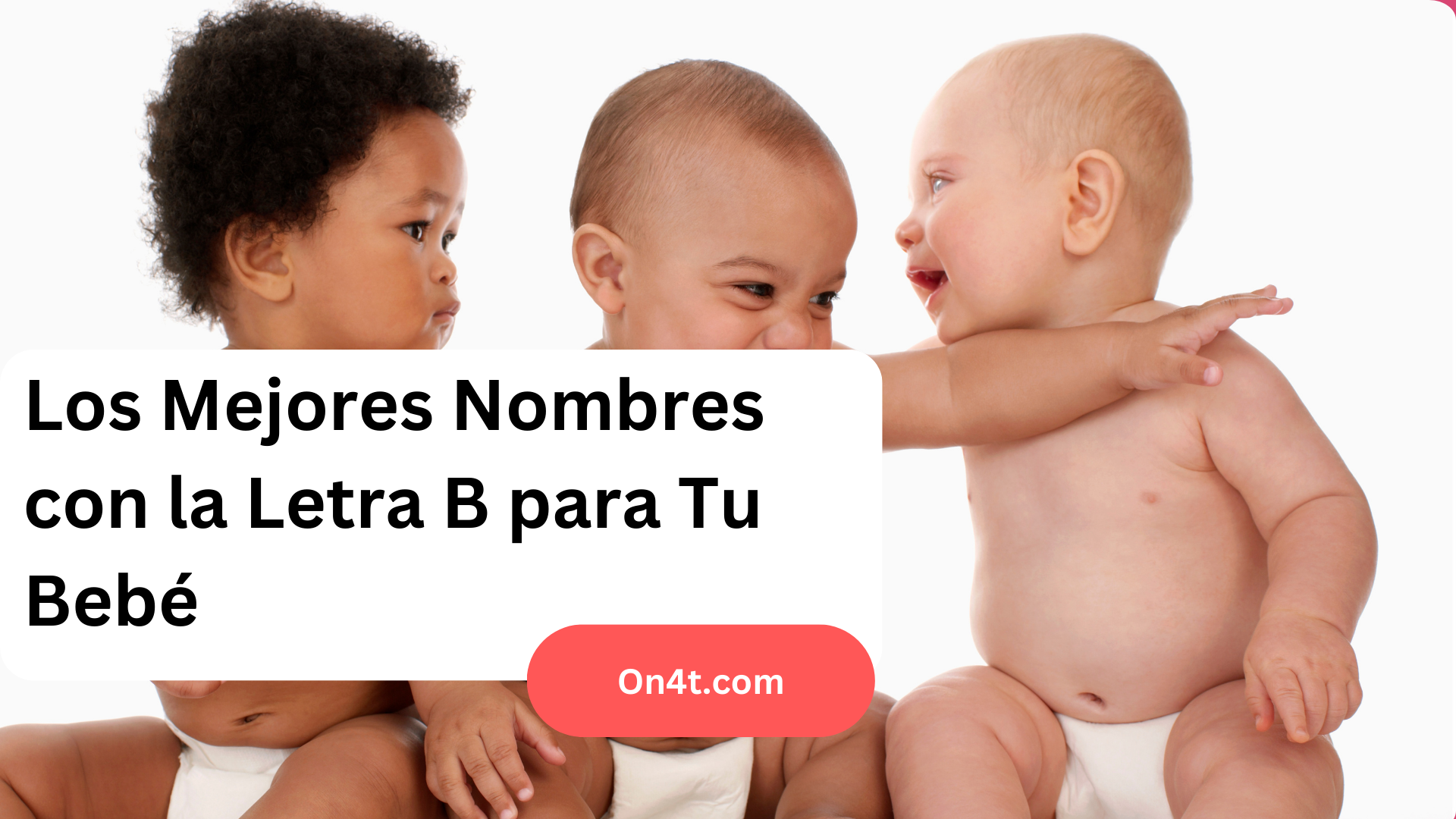 Los Mejores Nombres con la Letra B para Tu Bebé