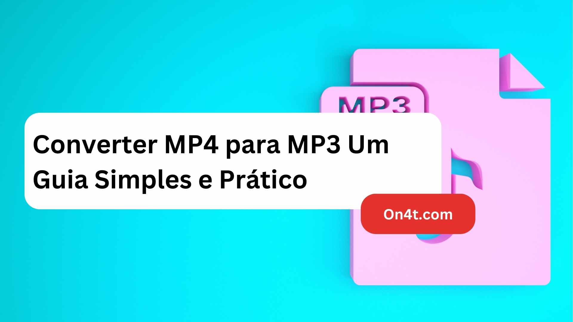 Converter MP4 para MP3 Um Guia Simples e Prático